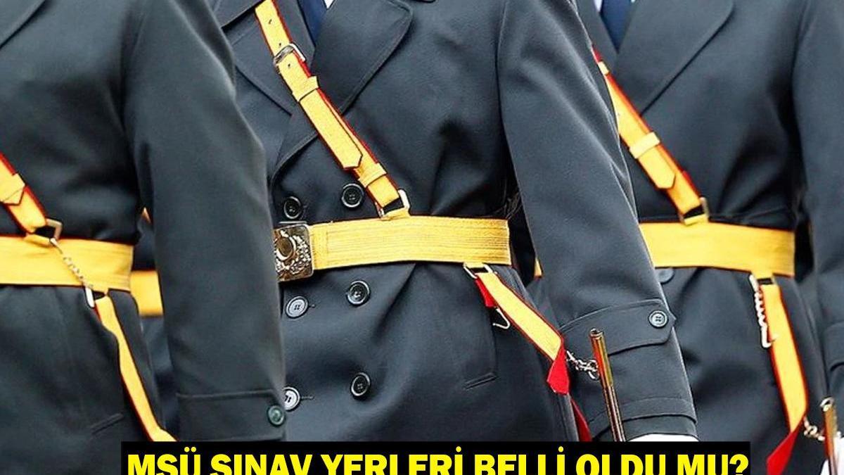 MSÜ sınav yerleri belli oldu mu, ne zaman açıklanacak? MSÜ sınav giriş belgesi sorgulama tarihi…